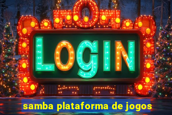 samba plataforma de jogos